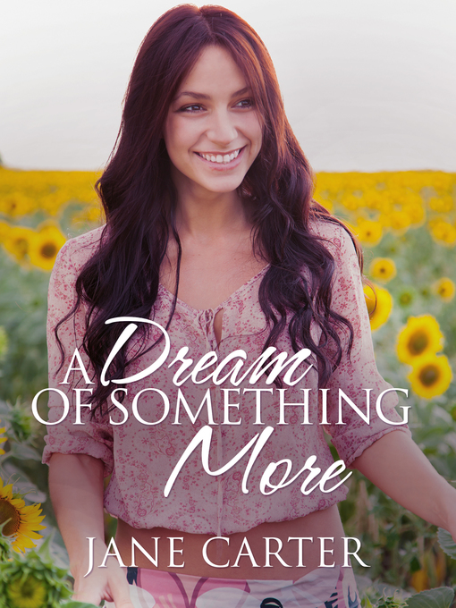 Title details for A Dream of Something More by Jane Carter - Available